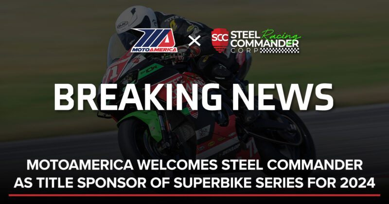 MotoAmerica Welcomes Steel Commander As Title Sponsor Of Superbike Series For 2024